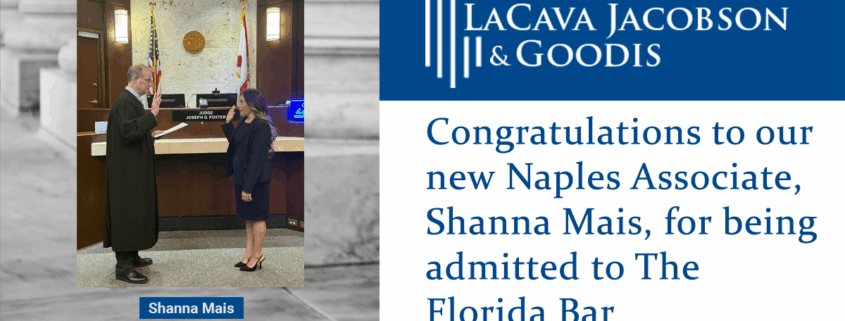 Congratulations to our new Naples Associate, Shanna Mais, for being admitted to The Florida Bar