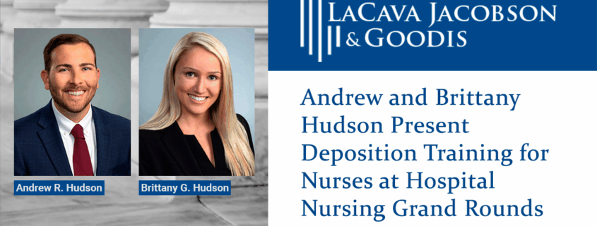 Andrew and Brittany Hudson Present Deposition Training for Nurses at Hospital Nursing Grand Rounds