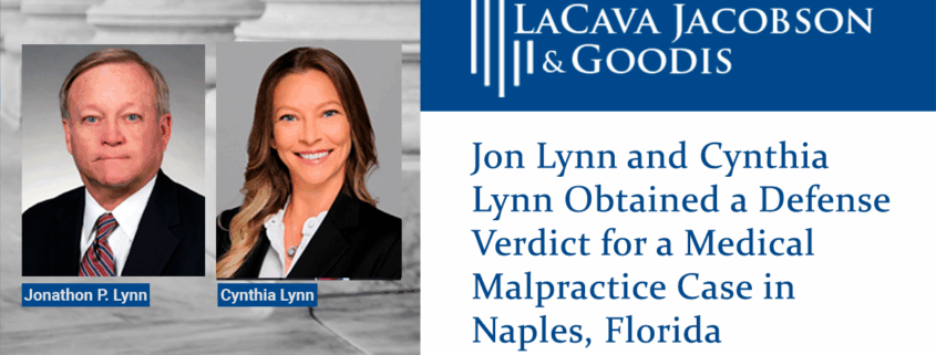 Jon Lynn and Cynthia Lynn Obtained a Defense Verdict for a Medical Malpractice Case in Naples, Florida