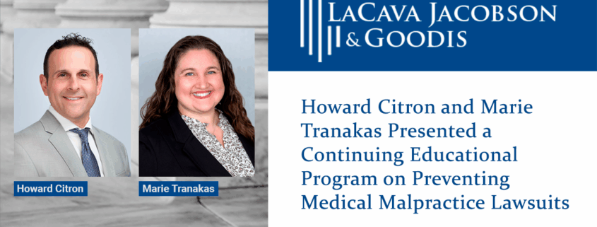 Howard Citron and Marie Tranakas Presented a Continuing Educational Program on Preventing Medical Malpractice Lawsuits