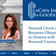 Howard Citron and Sarina Bonanno Obtained a Motion to Dismiss with Prejudice in Broward County