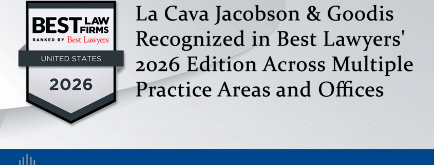 La Cava Jacobson & Goodis Recognized in Best Lawyers' 2026 Edition Across Multiple Practice Areas and Offices