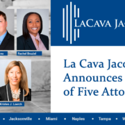 La Cava Jacobson Announces Addition of Five Attorneys