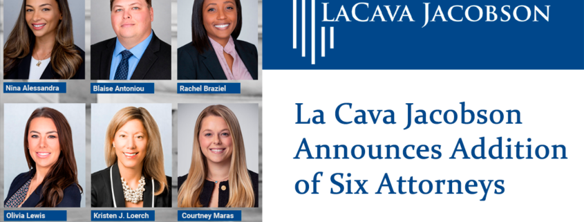 La Cava Jacobson Announces Addition of Six Attorneys