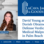 David Young and Kaila Dorish Obtained a Defense Verdict in a Medical Malpractice Case in Palm Beach County