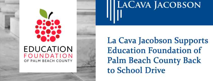La Cava Jacobson Supports Education Foundation of Palm Beach County Back to School Drive